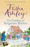 The Garden of Forgotten Wishes · the Heartwarming and Uplifting New Rom-Com From the Sunday Times Bestseller