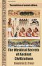 The Mystical Secrets of Ancient Civilizations (Extended Edition) · the Mysticism of Ancient Cultures