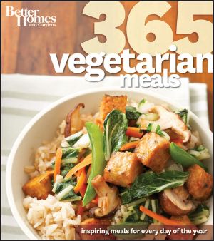 Better Homes & Gardens 365 Vegetarian Meals (Better Homes & Gardens Cooking)