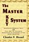 The Master Key System *Complete With Haanel's Question and Answers After Each Chapter.