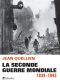 La Seconde Guerre Mondiale, 1939-1945