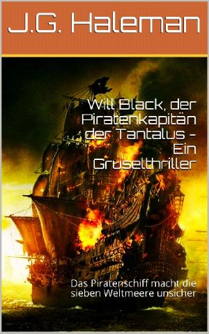 Will Black, der Piratenkapitän der Tantalus · Das Piratenschiff macht die sieben Weltmeere unsicher