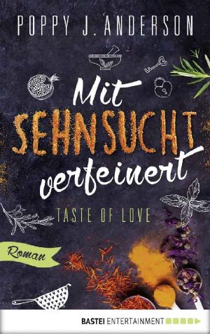 Taste of Love - Mit Sehnsucht verfeinert: Roman (Die Köche von Boston 4) (German Edition)