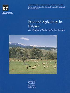 Food and Agriculture in Bulgaria · the Challenge of Preparing for Eu Accession