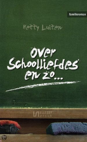 Over Schoolliefdes en Zo...