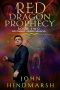 Red Dragon Prophecy : Book Two in Zed's Parallel Universe Chronicles