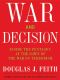 War and Decision · Inside the Pentagon at the Dawn of the War on Terrorism