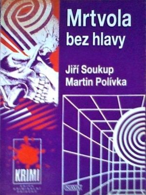 Mrtvola bez hlavy - Soukup