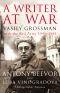 A Writer at War · Vasily Grossman With the Red Army 1941-1945