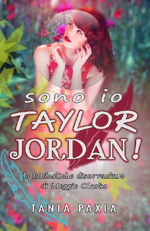 Sono Io Taylor Jordan! · Le Fantastiche Disavventure Di Meggie Clarke