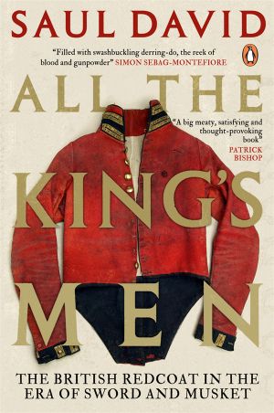 All the King’s Men · the British Soldier From the Restoration to Waterloo