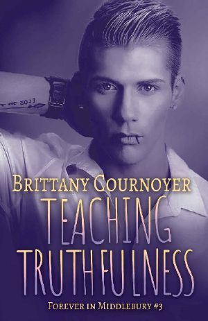 Teaching Truthfulness · Forever in Middlebury Book 3