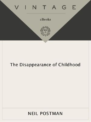 The Disappearance of Childhood (Vintage)