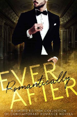 Romantically Ever After · A Limited Edition Collection of Contemporary Romance Novels