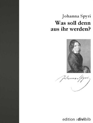 Was soll denn aus ihr werden