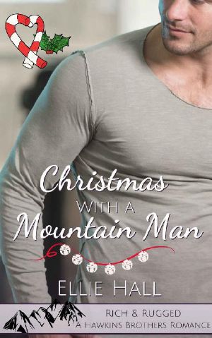 Christmas With a Mountain Man (Rich & Rugged · A Hawkins Brothers Romance Book 5)