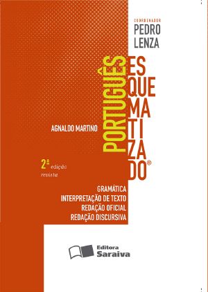 Português Esquematizado - Gramática, Interpretação De Texto... - 2ª Ed. 2013 - Col. Esquematizado