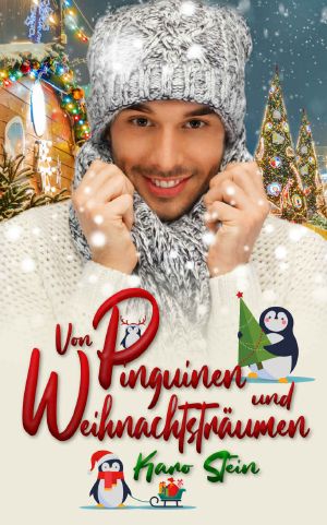 Von Pinguinen und Weihnachtsträumen (German Edition)