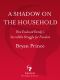 A Shadow on the Household