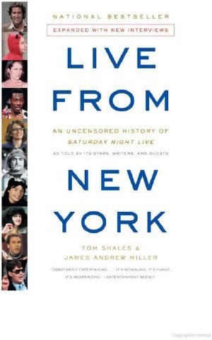 Live From New York · An Uncensored History of Saturday Night Live