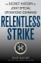 Relentless Strike · the Secret History of Joint Special Operations Command