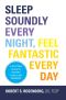 Sleep Soundly Every Night, Feel Fantastic Every Day