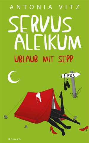 Servus Aleikum · Urlaub mit Sepp