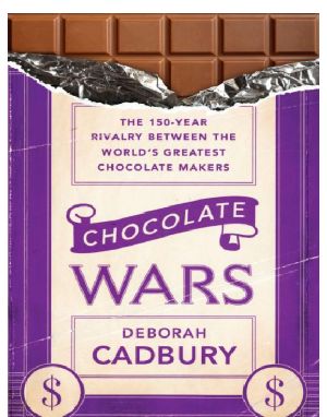 Chocolate Wars · the 150-Year Rivalry Between the World's Greatest Chocolate Makers