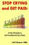 Stop Crying and Get Paid · 10 Key Principles to Get Promoted and Get a Raise