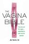 The Vagina Bible · the Vulva and the Vagina · Separating the Myth From the Medicine