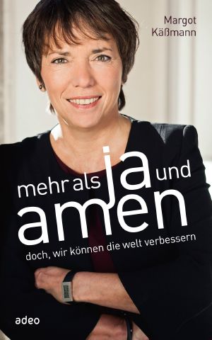 Mehr als Ja und Amen · Doch, wir können die Welt verbessern