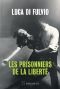 Les Prisonniers De La Liberté