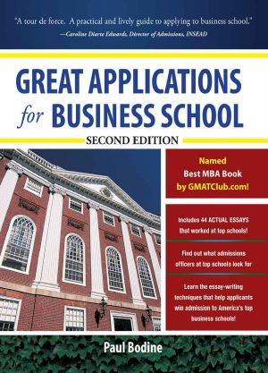 Great Applications for Business School · 2nd Edition (Great Application for Business School)