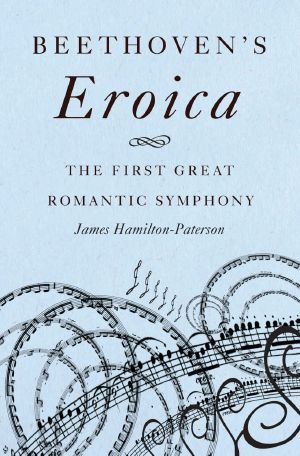 Beethoven's Eroica · the First Great Romantic Symphony