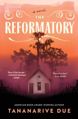 The Reformatory, A Novel