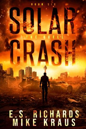 The Quell - Solar Crash Book 6: (A Post-Apocalyptic Survival Thriller Series)