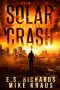 The Quell - Solar Crash Book 6: (A Post-Apocalyptic Survival Thriller Series)