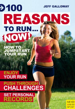 100 Reasons to Run...Now!