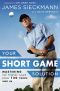 Your Short Game Solution