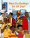 What Do Brothas Do All Day?