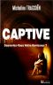 CAPTIVE · Sauveriez-vous votre ravisseur ?