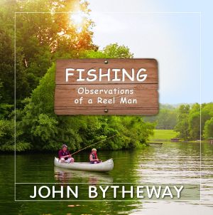 Fishing · Observations of a Reel Man