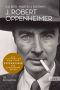 J. Robert Oppenheimer - Die Biographie