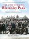 The Lost World of Bletchley Park