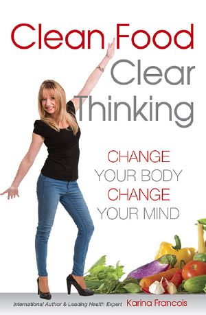 Clean Food Clear Thinking
