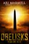 Obelisks, Book One