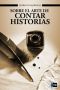 Sobre el arte de contar historias