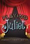 Playing Juliet