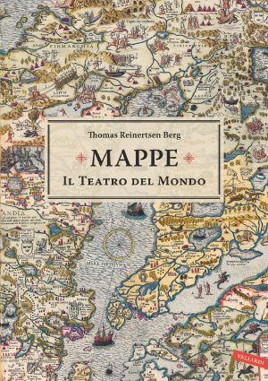 Mappe. Il Teatro Del Mondo