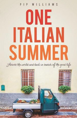 One Italian Summer · Across the World and Back in Search of the Good Life (2017)